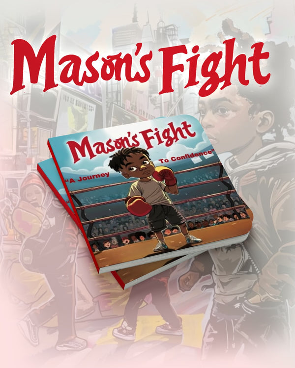 Mason’s Fight “A Journey To Confidence”